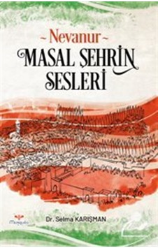Nevanur & Masal Şehrin Seseleri / Dr. Selma Karışman