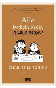 Aile Dediğin Nedir Charlie Brown? - Charles M. Schulz - Mundi Aile Dediğin Nedir Charlie Brown? - Charles M. Schulz - Mundi