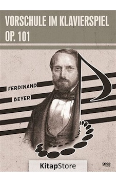 Vorschule im Klavierspiel OP.101 - Ferdinand Beyer - Gece Kitaplığı Vorschule im Klavierspiel OP.101 - Ferdinand Beyer - Gece Kitaplığı