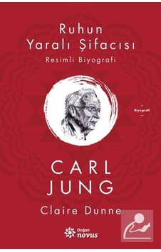 Ruhun Yaralı Şifacısı Carl Jung / Claire Dunne Ruhun Yaralı Şifacısı Carl Jung / Claire Dunne