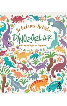 Sobeleme Kitabı - Dinozorlar - Dikkat Geliştiren Oyunlar - Claire Stamper - Doğan Çocuk Sobeleme Kitabı - Dinozorlar - Dikkat Geliştiren Oyunlar - Claire Stamper - Doğan Çocuk