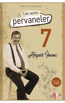 Can Veren Pervaneler - 7 - Hayati İnanç - Babıali Kültür Can Veren Pervaneler - 7 - Hayati İnanç - Babıali Kültür