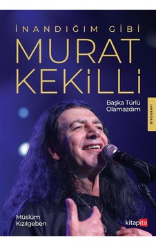 İnandığım Gibi Murat Kekilli / Müslüm Kızılgeben İnandığım Gibi Murat Kekilli / Müslüm Kızılgeben