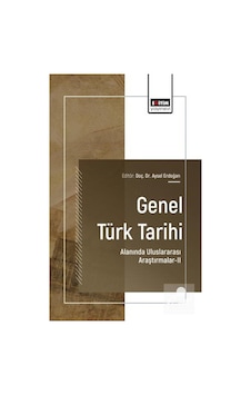 Genel Türk Tarihi Alanında Uluslararası Araştırmalar-ıı / Kole... Genel Türk Tarihi Alanında Uluslararası Araştırmalar-ıı / Kole...