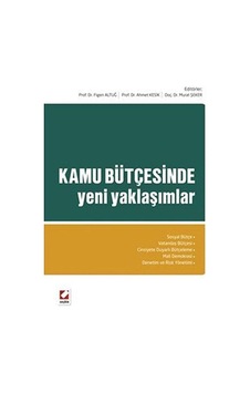 Kamu Bütçesinde Yeni Yaklaşımlar - Ahmet Kesik -  Figen Altuğ - Seçkin Yayıncılık