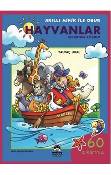 Akıllı Minik ile Obur - Hayvanlar Çıkartma Kitabım - Yalvaç Ural - Marsık Kitap