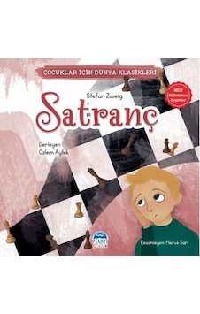 Satranç - Çocuklar İçin Dünya Klasikleri - Stefan Zweig - Martı Yayınları Satranç - Çocuklar İçin Dünya Klasikleri - Stefan Zweig - Martı Yayınları