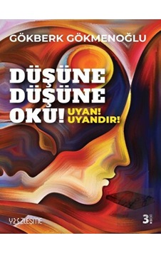 Düşüne Düşüne Oku! - Uyan - Gökberk Gökmenoğlu - Yüzleşme