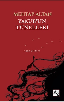 Yakub Un Tünelleri - Mehtap Altan