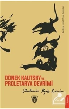 Dönek Kautsky ve Proletarya Devrimi - Vladimir İlyiç Lenin - Dorlion Yayınevi