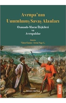 Avrupa'nın Unutulmuş Savaş Alanları / Viktor Kanasz Avrupa'nın Unutulmuş Savaş Alanları / Viktor Kanasz