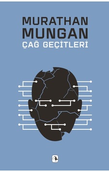 Çağ Geçitleri - Murathan Mungan - Metis Yayınları