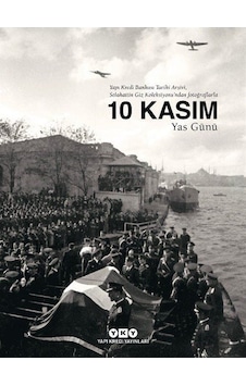 10 Kasım Yas Günü- Yapı Kredi Yayınları 10 Kasım Yas Günü- Yapı Kredi Yayınları