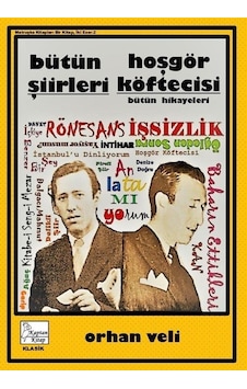 Bütün Şiirleri - Hoşgör Köftecisi - Bütün Hikayeleri - Orhan Veli Kanık - Kaptan Kitap Bütün Şiirleri - Hoşgör Köftecisi - Bütün Hikayeleri - Orhan Veli Kanık - Kaptan Kitap