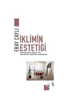 İklimin Estetiği - Eray Çaylı - Everest Yayınları İklimin Estetiği - Eray Çaylı - Everest Yayınları