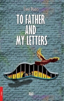 To Father and My Letters - Ümit Dağcı - Vaveyla To Father and My Letters - Ümit Dağcı - Vaveyla