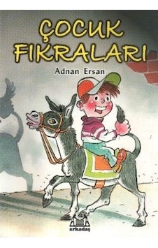 Çocuk Fıkraları - Adnan Ersan - Arkadaş Yayıncılık Çocuk Fıkraları - Adnan Ersan - Arkadaş Yayıncılık