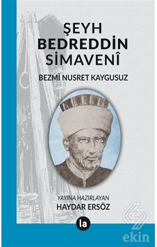 Şeyh Bedreddin Simaveni - Bezmi Nusret Kaygusuz - La Kitap