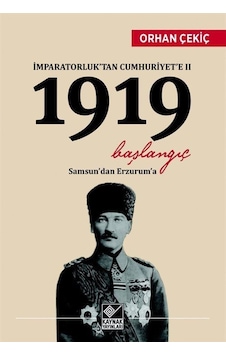 Imparatorluk'Tan Cumhuriyet'E Ii 1919 Başlangıç / Orhan Çekiç 9789753439510 Imparatorluk'Tan Cumhuriyet'E Ii 1919 Başlangıç / Orhan Çekiç 9789753439510