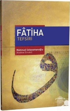 Fatiha Tefsiri (Karton Kapak) / Mahmud Ustaosmanoğlu 9786055456726 Fatiha Tefsiri (Karton Kapak) / Mahmud Ustaosmanoğlu 9786055456726