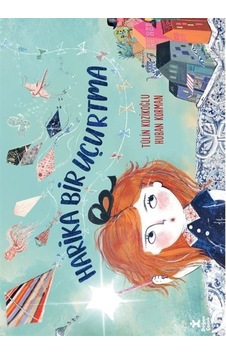 Harika Bir Uçurtma / Tülin Kozikoğlu