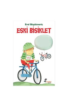Eski Bisiklet - Erol Büyükmeriç - Boyalı Kuş Çocuk Eski Bisiklet - Erol Büyükmeriç - Boyalı Kuş Çocuk