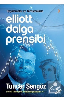Uygulamalar ve Tartışmalarla Elliott Dalga Prensibi Tuncer Ş Uygulamalar ve Tartışmalarla Elliott Dalga Prensibi Tuncer Ş