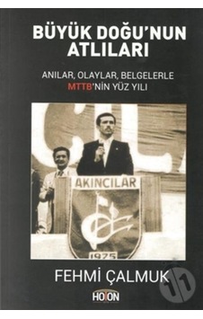 Büyük Doğu'nun Atlıları - Fehmi Çalmuk - Hoton