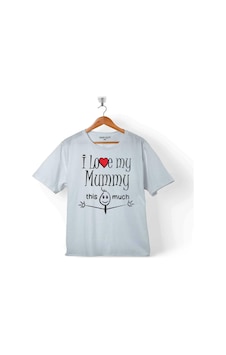I Love My Mummy Thıs Much Annemi Çok Seviyorum Çocuk Tişört 001
