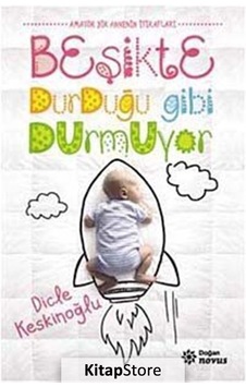 Beşikte Durduğu Gibi Durmuyor - Dicle Keskinoğlu - Doğan Novus