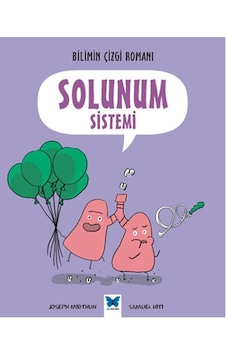 Bilimin Çizgi Romanı - Solunum Sistemi - Joseph Midthun - Mavi Kelebek Bilimin Çizgi Romanı - Solunum Sistemi - Joseph Midthun - Mavi Kelebek