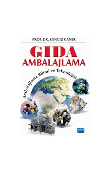 Gıda Ambalajlama - Ambalajlama Bilimi ve Teknolojisi - Cengiz Caner - Nobel Akademik Yayıncılık Gıda Ambalajlama - Ambalajlama Bilimi ve Teknolojisi - Cengiz Caner - Nobel Akademik Yayıncılık