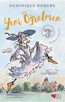 Yeni Öğretmen - Dominique Demers - Can Çocuk Yayınları Yeni Öğretmen - Dominique Demers - Can Çocuk Yayınları