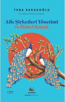 Aile Şirketleri Yönetimi Ve İkinci Kuşak / Tuba Saraçoğlu