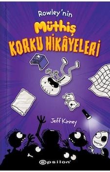 Rowley'nin Müthiş Korku Hikayeleri - Jeff Kinney - Epsilon Yayınevi Rowley'nin Müthiş Korku Hikayeleri - Jeff Kinney - Epsilon Yayınevi