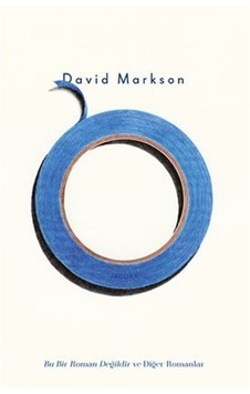 Bu Bir Roman Değildir Ve Diğer Romanlar / David Markson