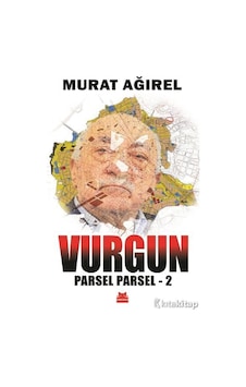 Vurgun Parsel Parsel 2  Vurgun - Murat Ağırel - Kırmızı Kedi Yayınevi