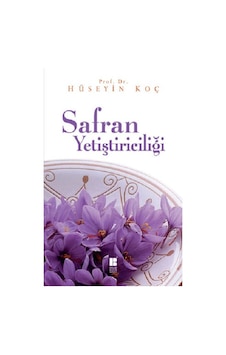 Safran Yetiştiriciliği - Hüseyin Koç - Bilge Kültür Sanat Safran Yetiştiriciliği - Hüseyin Koç - Bilge Kültür Sanat