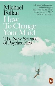 How to Change Your Mind 9780141985138 How to Change Your Mind 9780141985138