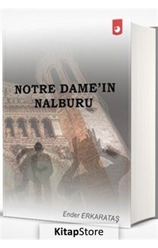Notre Dame'in Nalburu - Ender Erkarataş - Artıfarma Yayınları Notre Dame'in Nalburu - Ender Erkarataş - Artıfarma Yayınları