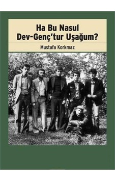 Ha Bu Nasul Dev-genç Tur Uşağum - Mustafa Korkmaz İlk Baskı 2018 Ha Bu Nasul Dev-genç Tur Uşağum - Mustafa Korkmaz İlk Baskı 2018
