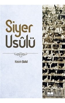 Siyer Usulü  - Kasım Şulul  - Siyer Yayınları