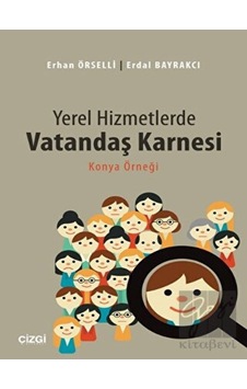 Yerel Hizmetlerde Vatandaş Karnesi Yerel Hizmetlerde Vatandaş Karnesi