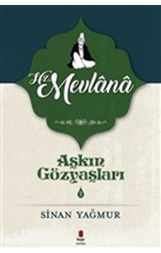 Kapı Yayınları Aşkın Gözyaşları 2 Hz. Mevlana Sinan Yağmur Kapı Yayınları Aşkın Gözyaşları 2 Hz. Mevlana Sinan Yağmur