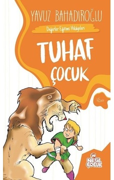 Tuhaf Çocuk - Nesil Çocuk Yayınları Tuhaf Çocuk - Nesil Çocuk Yayınları