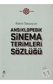 Rekin Teksoy'Un Ansiklopedik Sinema Terimleri Sözlüğü Rekin Teksoy'Un Ansiklopedik Sinema Terimleri Sözlüğü