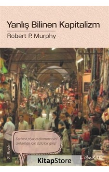 Yanlış Bilinen Kapitalizm / Robert P. Murphy