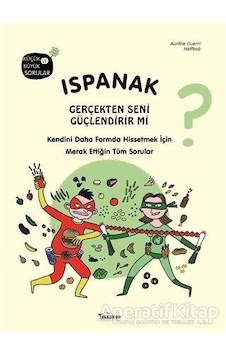 Ispanak Gerçekten Seni Güçlendirir mi? Küçük ve Büyük Sorular - Aurelie Guerri - Halfbob - Teleskop Popüler Bilim Ispanak Gerçekten Seni Güçlendirir mi? Küçük ve Büyük Sorular - Aurelie Guerri - Halfbob - Teleskop Popüler Bilim