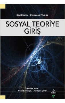 Sosyal Teoriye Giriş / David Inglis Sosyal Teoriye Giriş / David Inglis