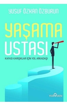 Yaşama Ustası - Kafası Karışıklar İçin Yol Arkadaşı